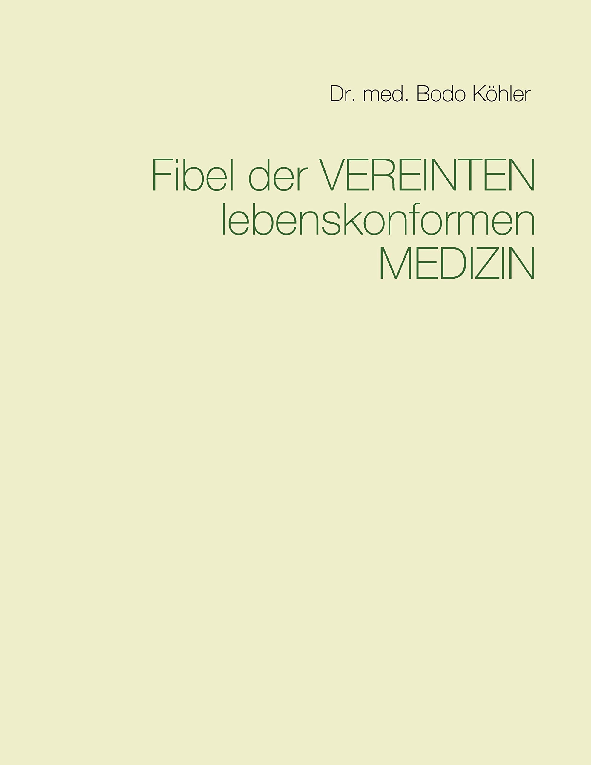 Fibel der Vereinten lebenskonformen Medizin Medicine