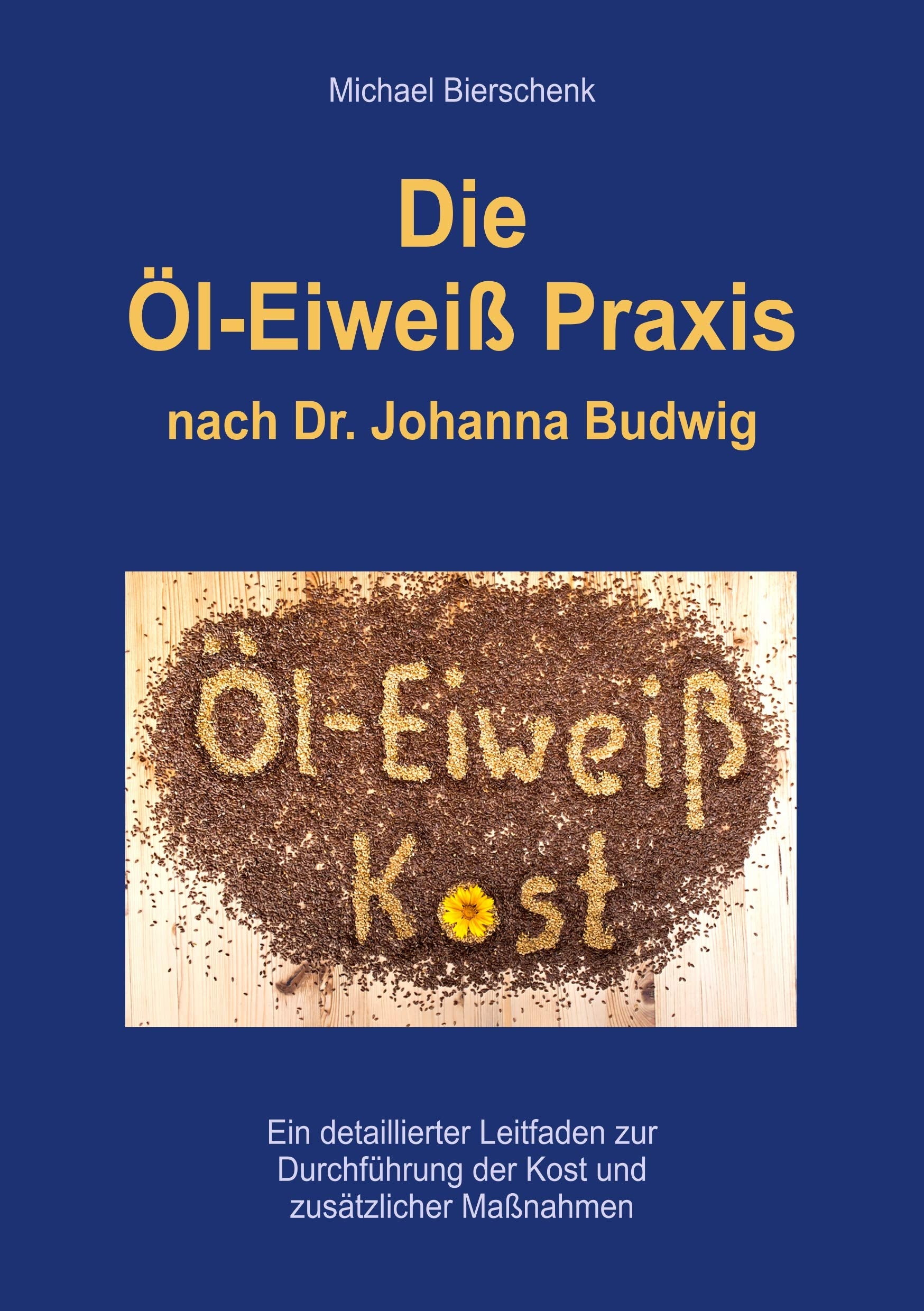 Die Öl-Eiweiß Praxis Health, Nutrition & Fitness Books