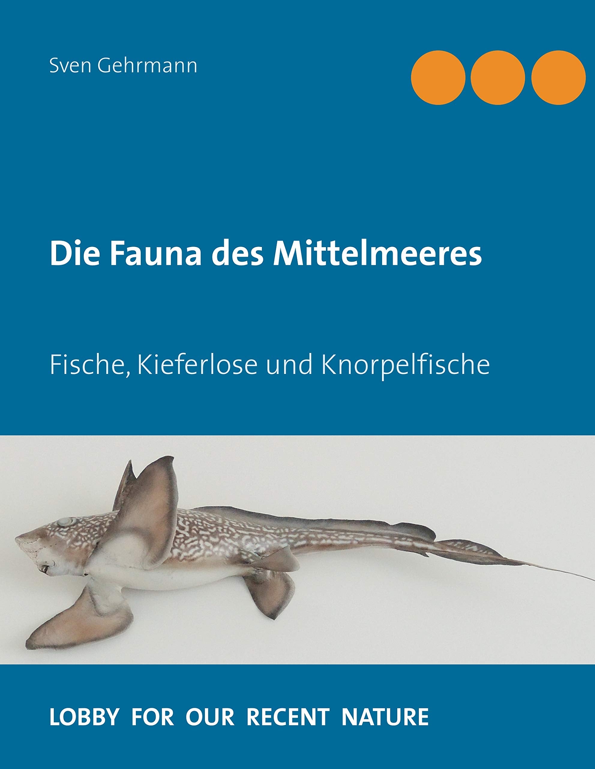 Die Fauna des Mittelmeeres: Fische, Kieferlose und Knorpelfische Natural Sciences