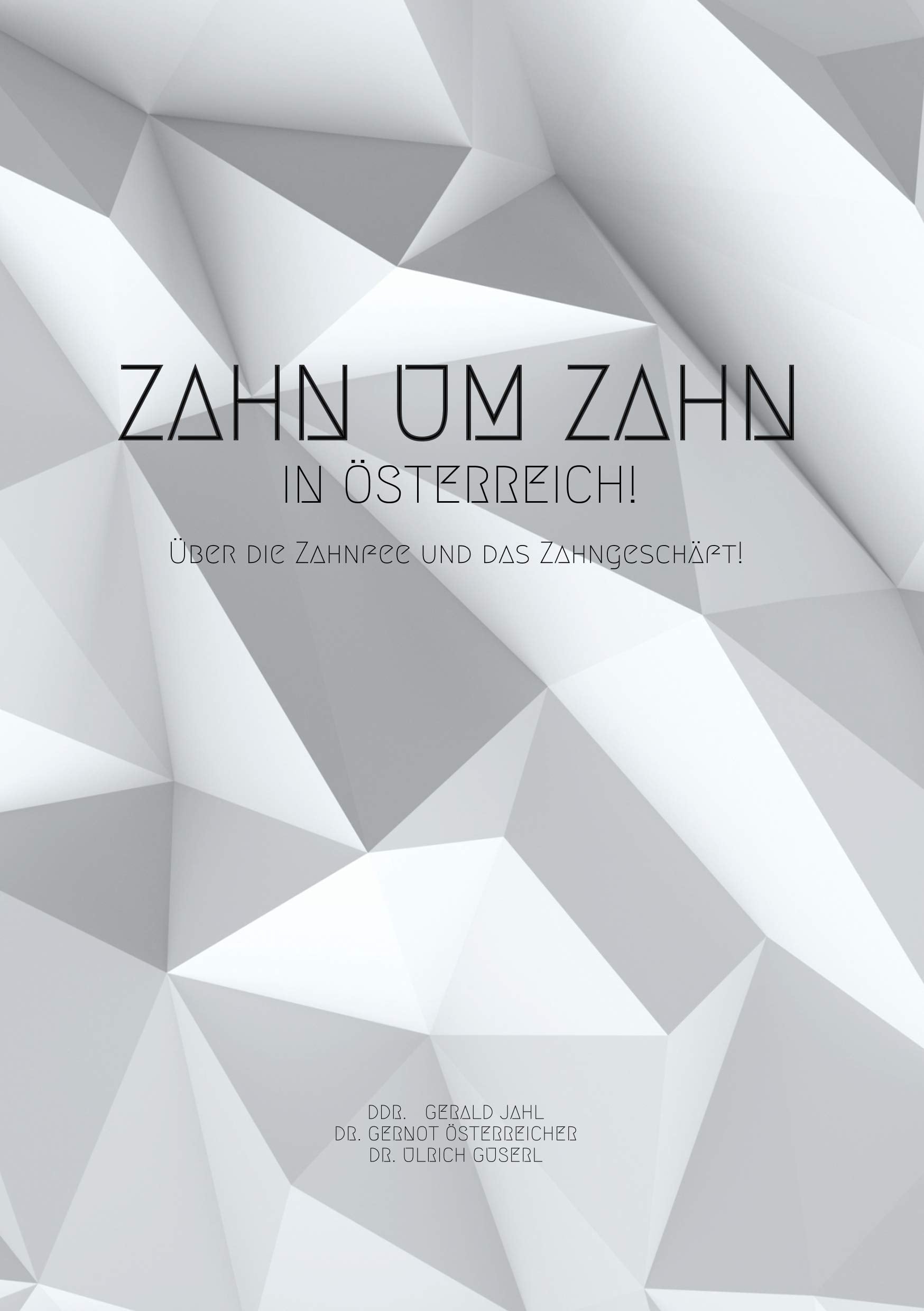 Zahn um Zahn in Österreich Medicine