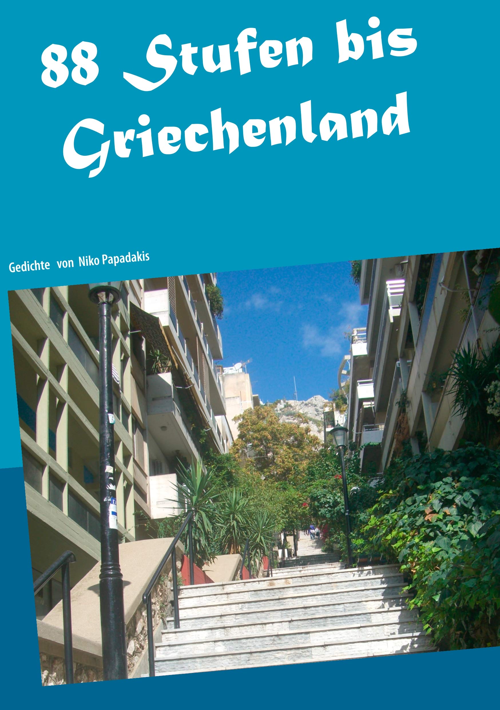 88 Stufen bis Griechenland Poetry