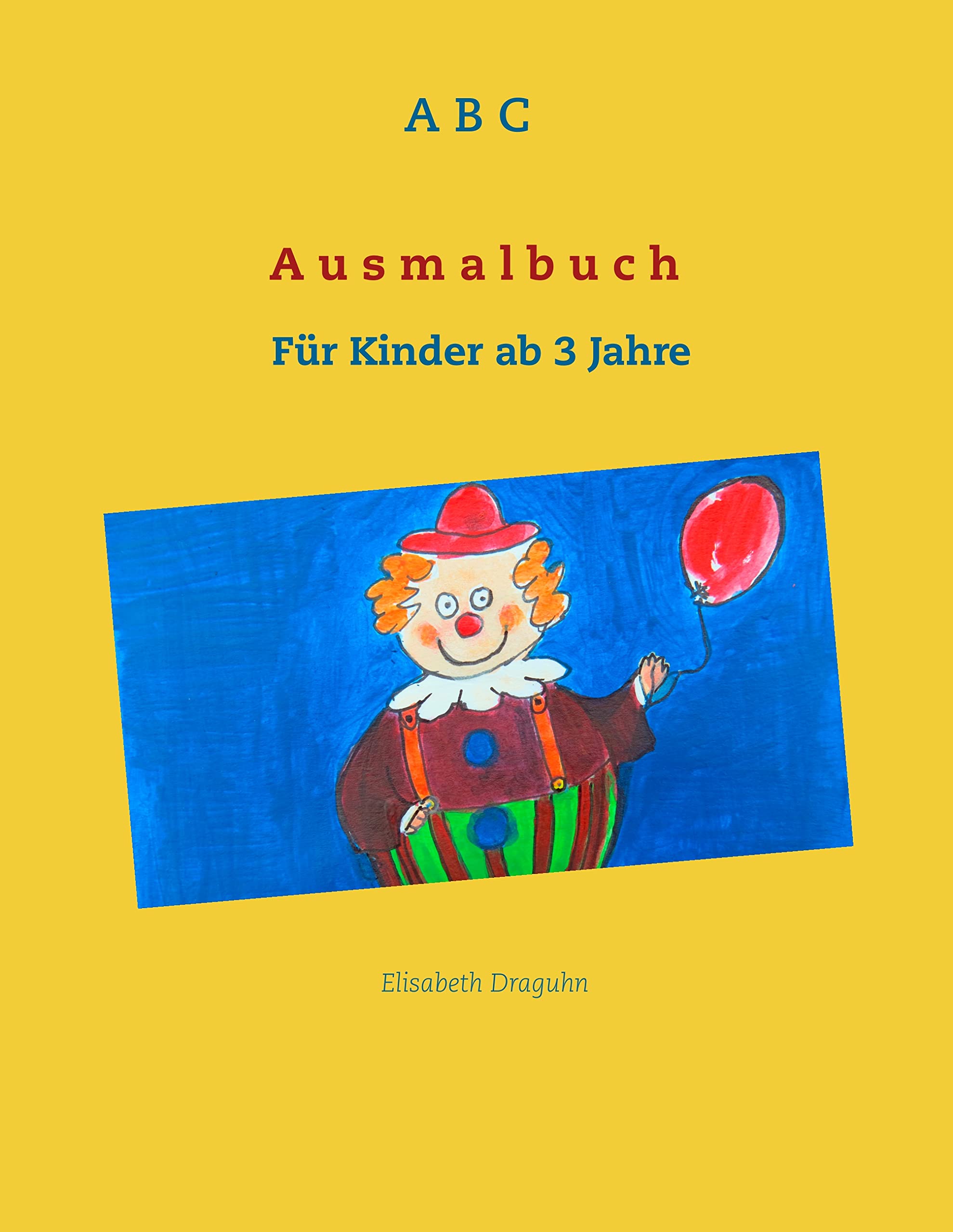 ABC Ausmalbuch: Für Kinder ab 3 Jahre Non-fiction