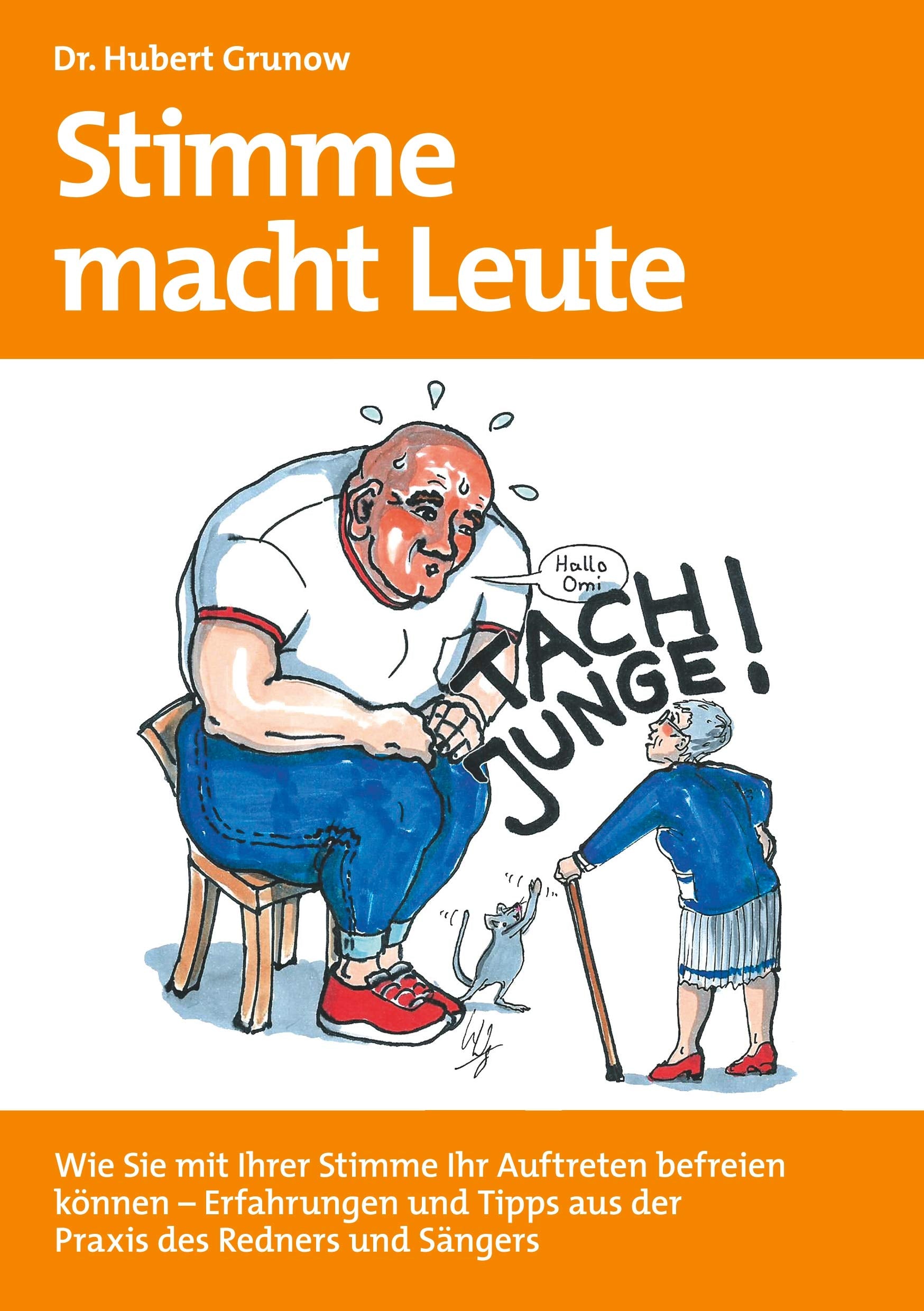 Stimme macht Leute: Wie Sie mit Ihrer Stimme Ihr Auftreten befreien können - Erfahrungen und Tipps aus der Praxis des Redners und Sängers Lifestyle