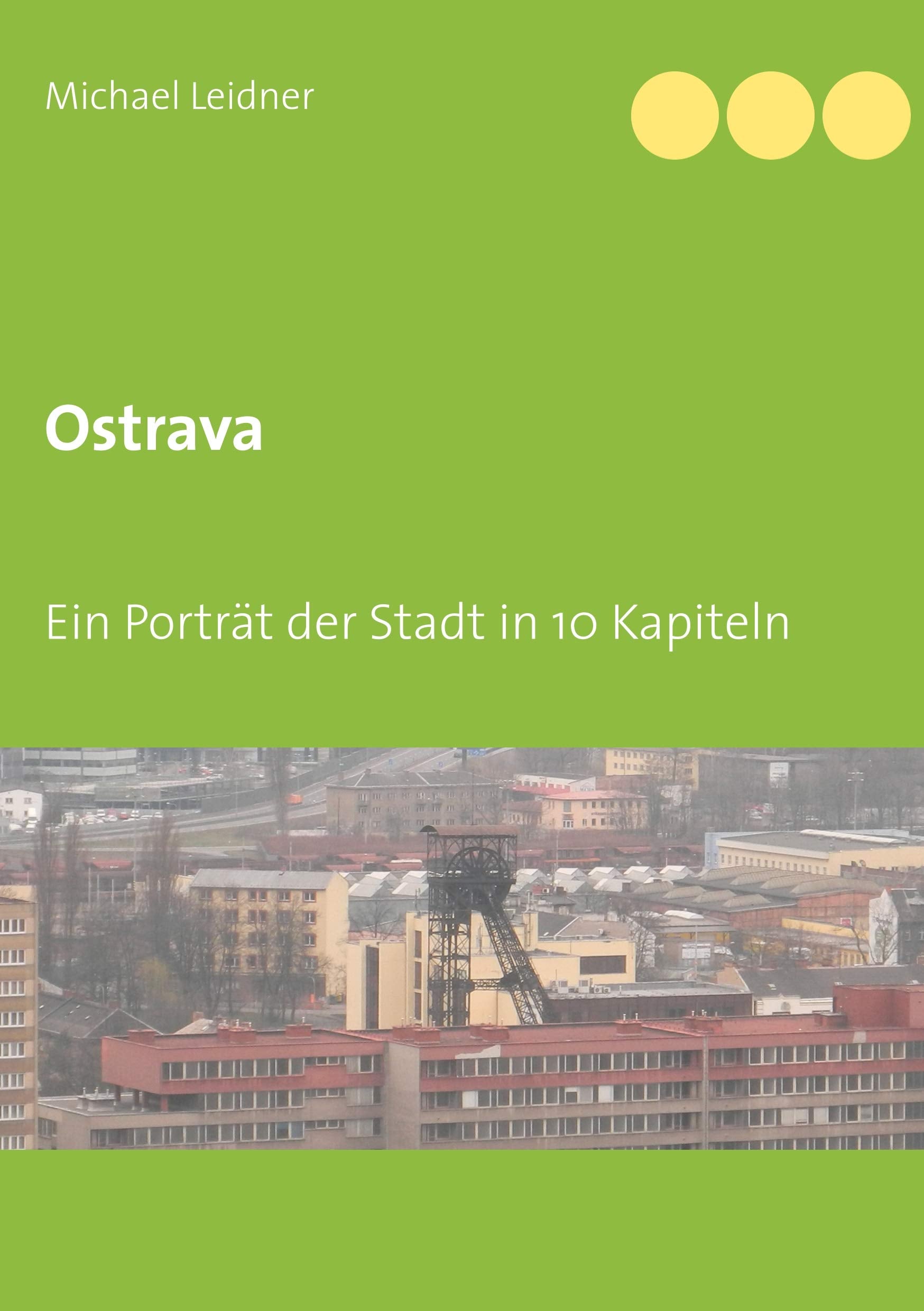 Ostrava: Ein Porträt der Stadt in 10 Kapiteln Law
