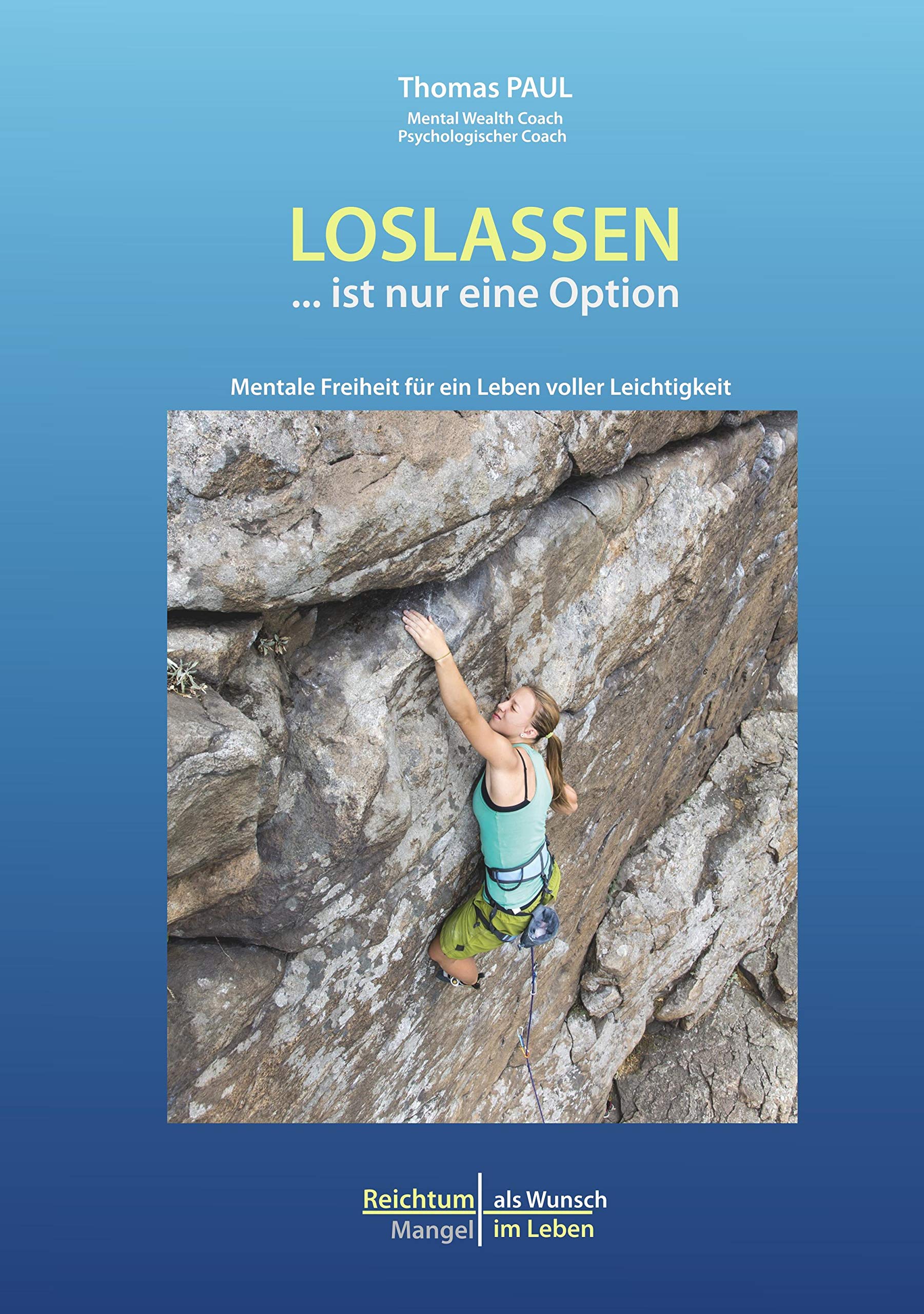 Loslassen ... ist nur eine Option (Reichtum als Wunsch - Mangel im Leben) Psychology