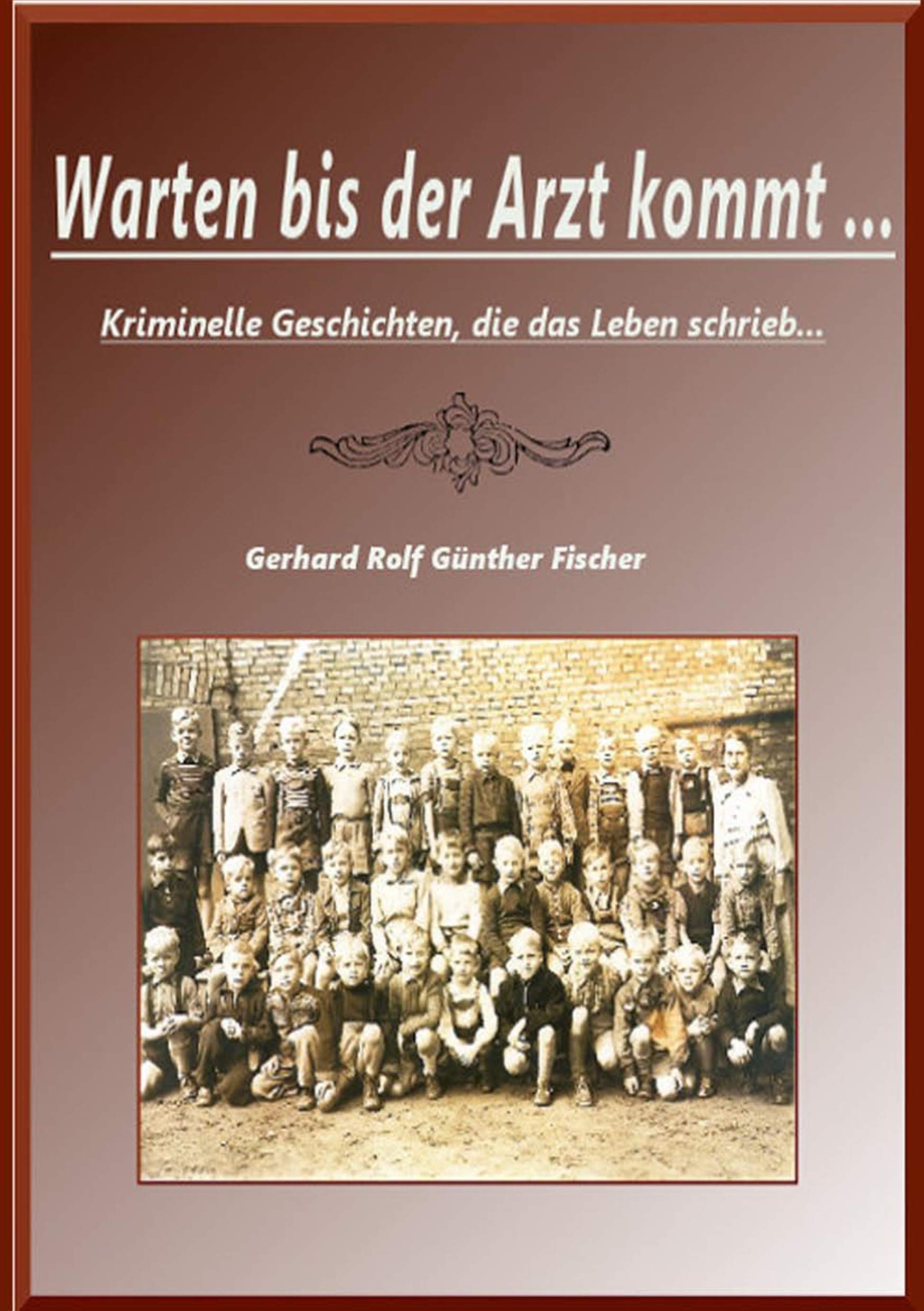 Warten bis der Artz kommt...: Krimmele Geschichten, die das Leben schrieb.... Essays & Short Stories