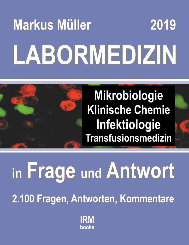 Labormedizin 2019: in Frage und Antwort (irm-books) Medicine
