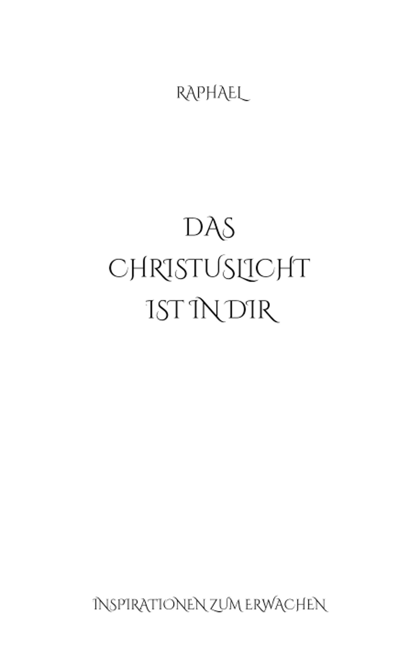 Das Christuslicht ist in Dir: Inspirationen zum Erwachen Philosophy