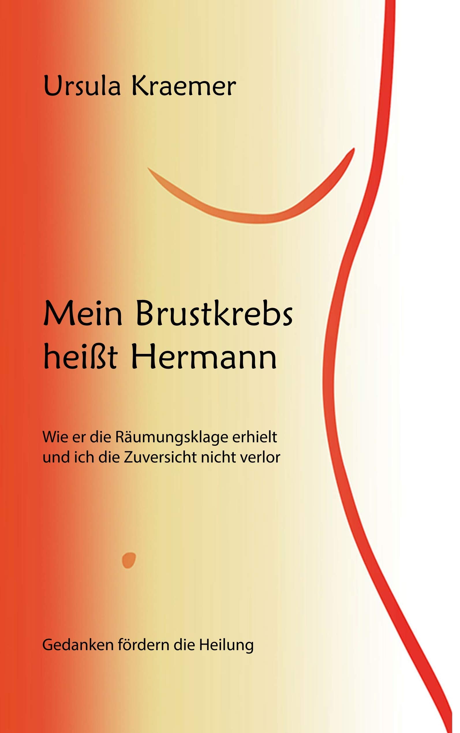 Mein Brustkrebs heißt Hermann: Wie er die Räumungsklage erhielt und ich die Zuversicht nicht verlor Business, Finance & Career