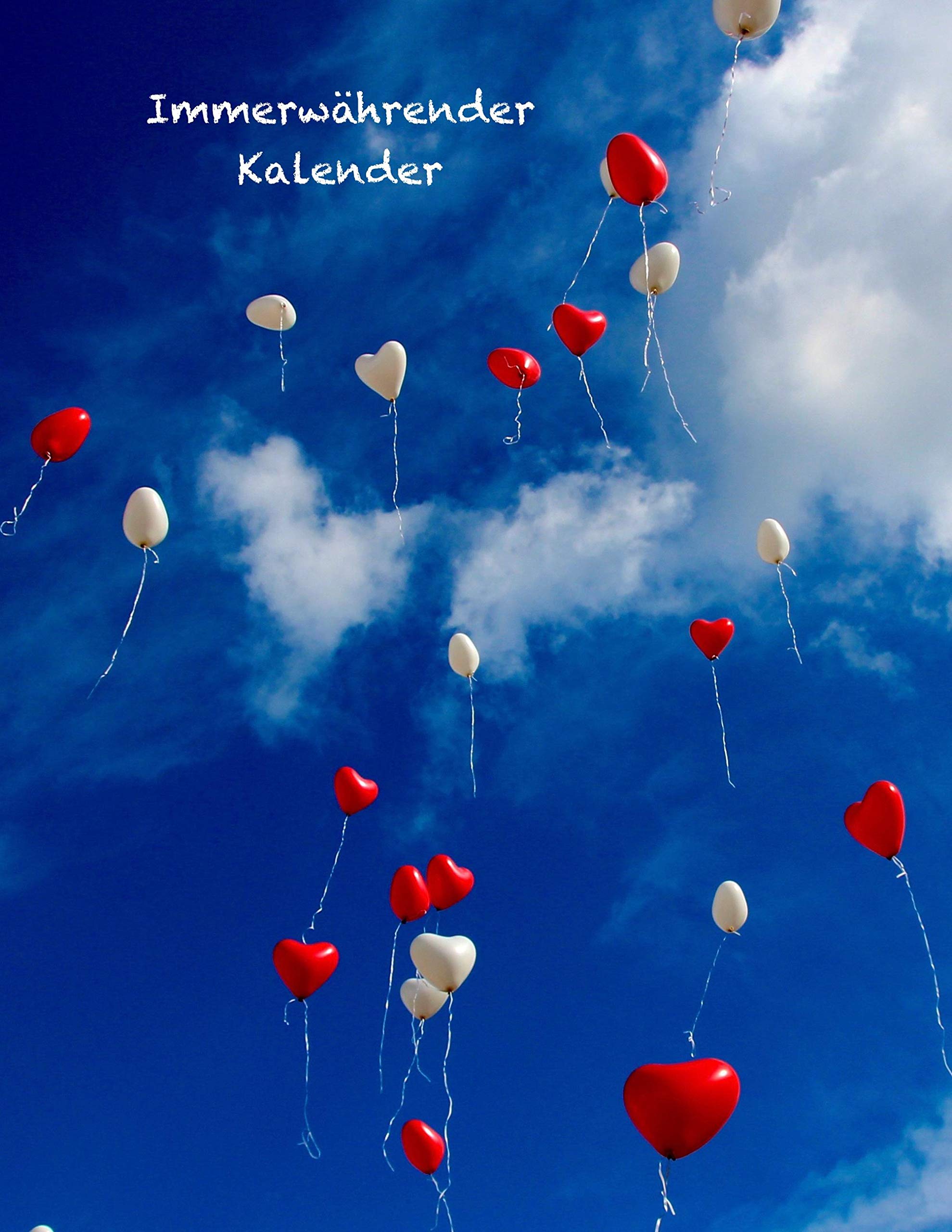 Immerwährender Kalender: Ein Kalender für Geburtstage und alles was jährlich wiederkehrt Religion & Esotericism