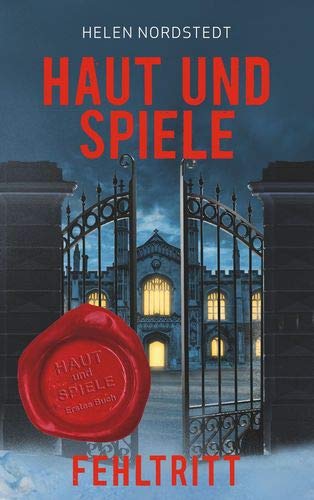 Haut und Spiele: – Fehltritt – Contemporary literature