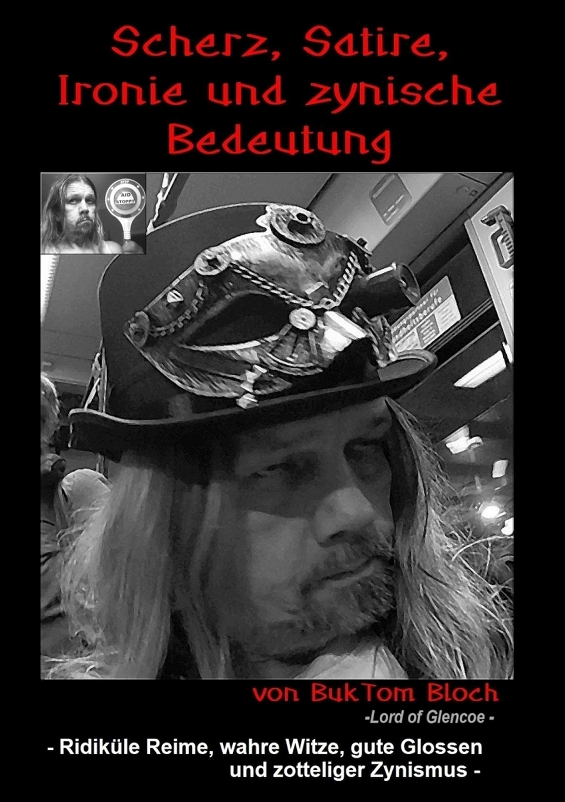 Scherz, Satire, Ironie und zynische Bedeutung: Ridiküle Reime, wahre Witze, gute Glossen und zotteliger Zynismus Humour & Satire