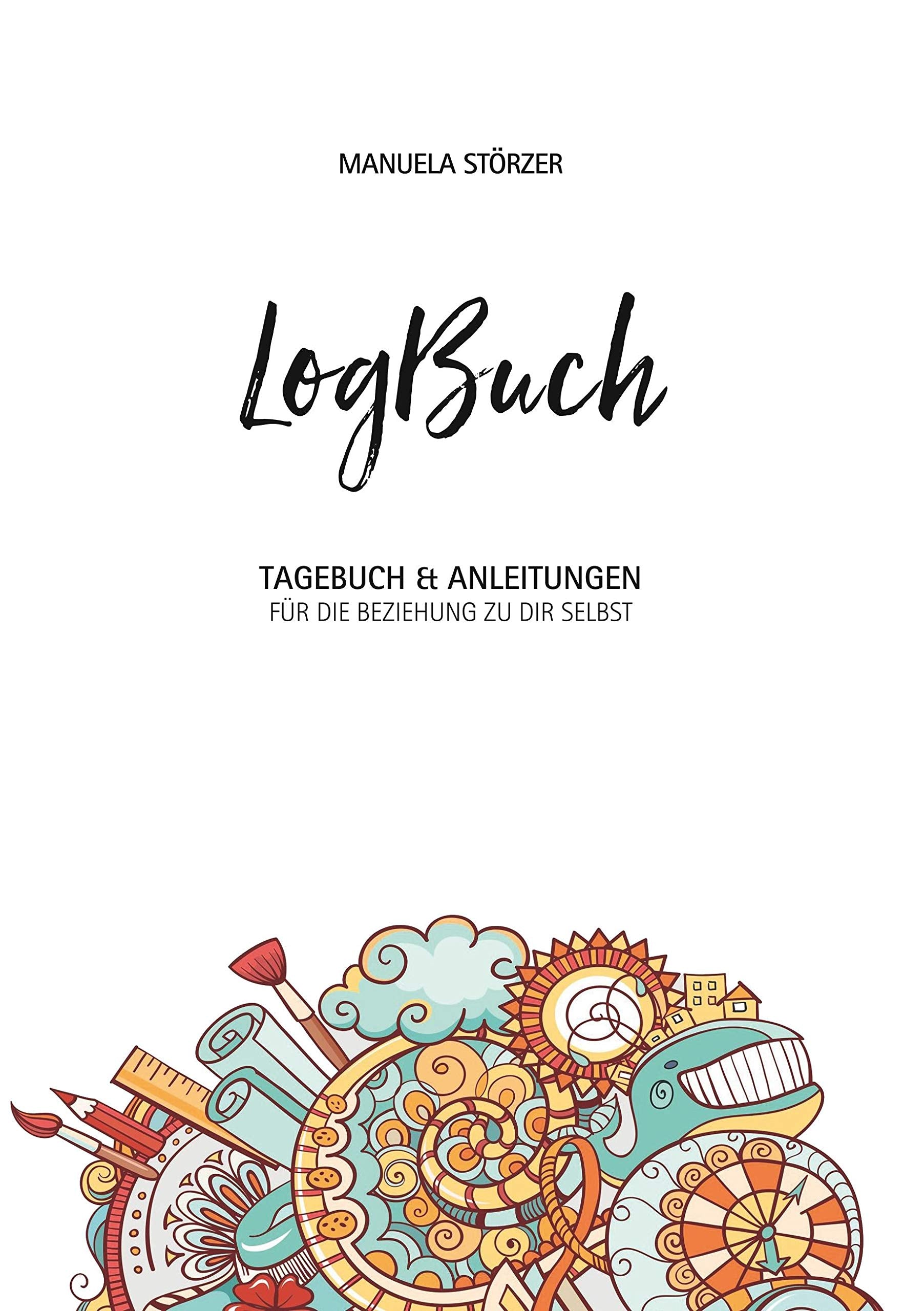 Logbuch: Tagebuch und Anleitungen für die Beziehung zu Dir selbst Business, Finance & Career