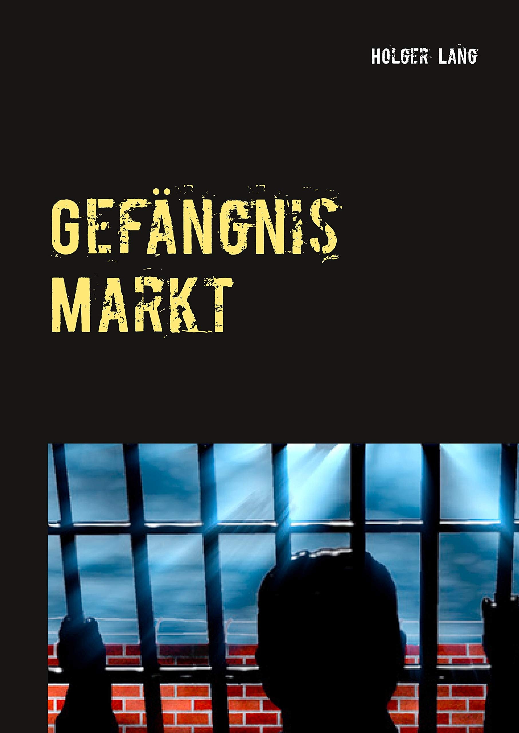 Gefängnis Markt: WIe der Neoliberalismus uns alle versklavt Law