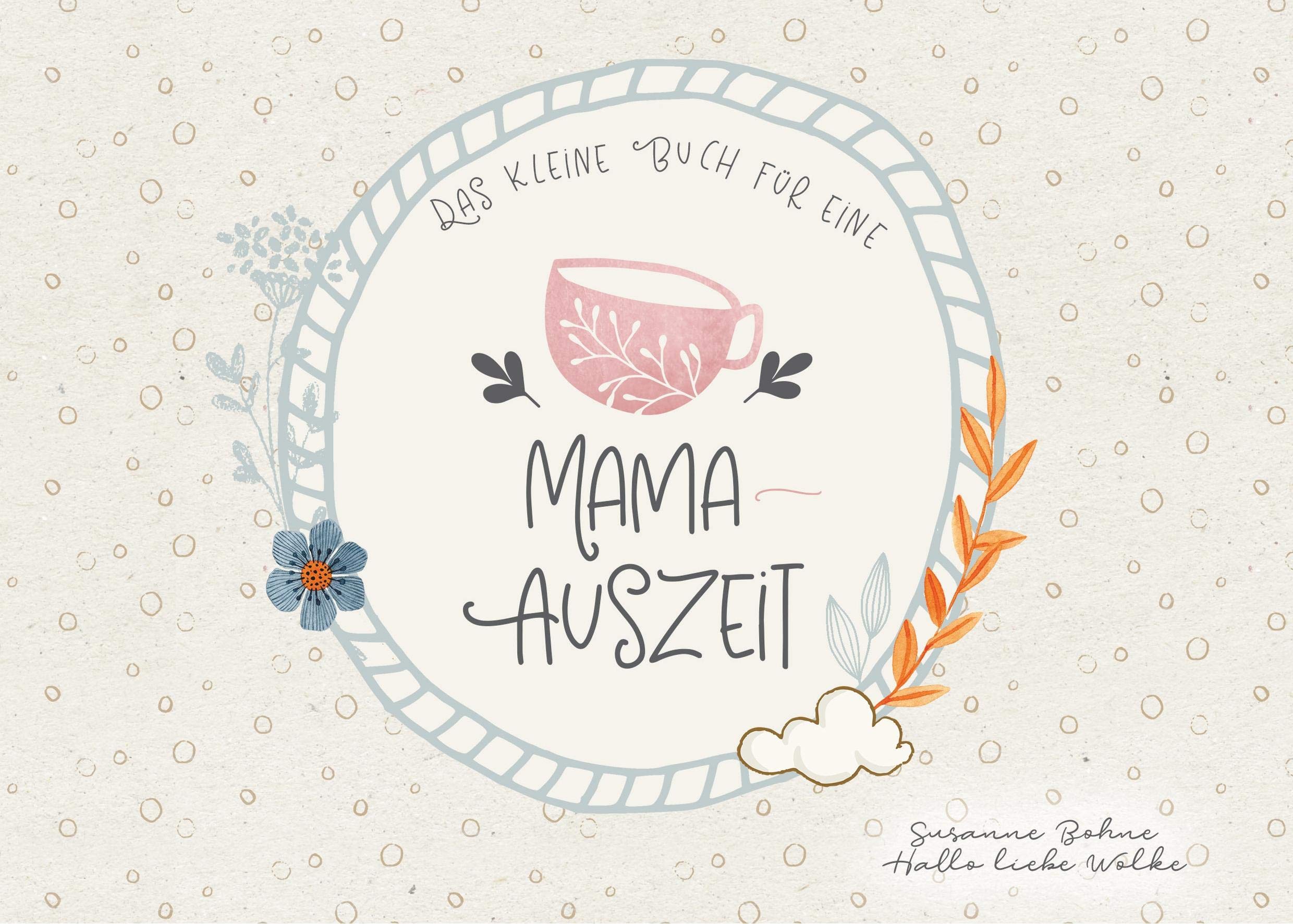 Das kleine Buch für eine Mama-Auszeit Lifestyle