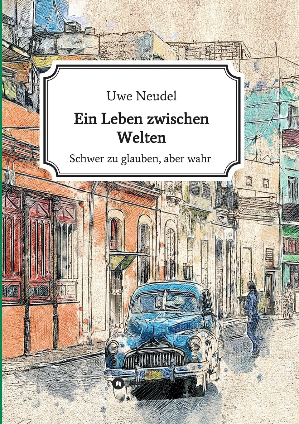 Ein Leben zwischen Welten: Schwer zu glauben aber wahr! Personalities