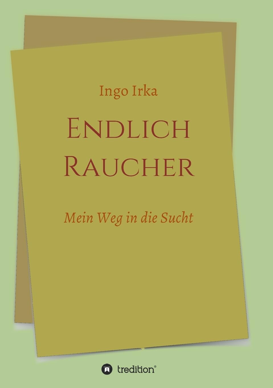 Endlich Raucher: Mein Weg in die Sucht Personalities