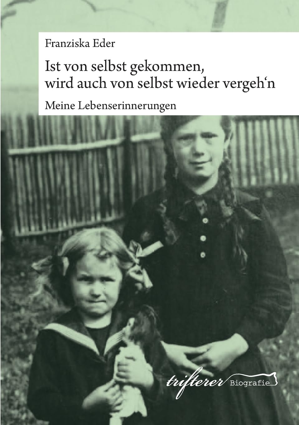 Ist von selbst gekommen, wird auch von selbst wieder vergeh'n Memories