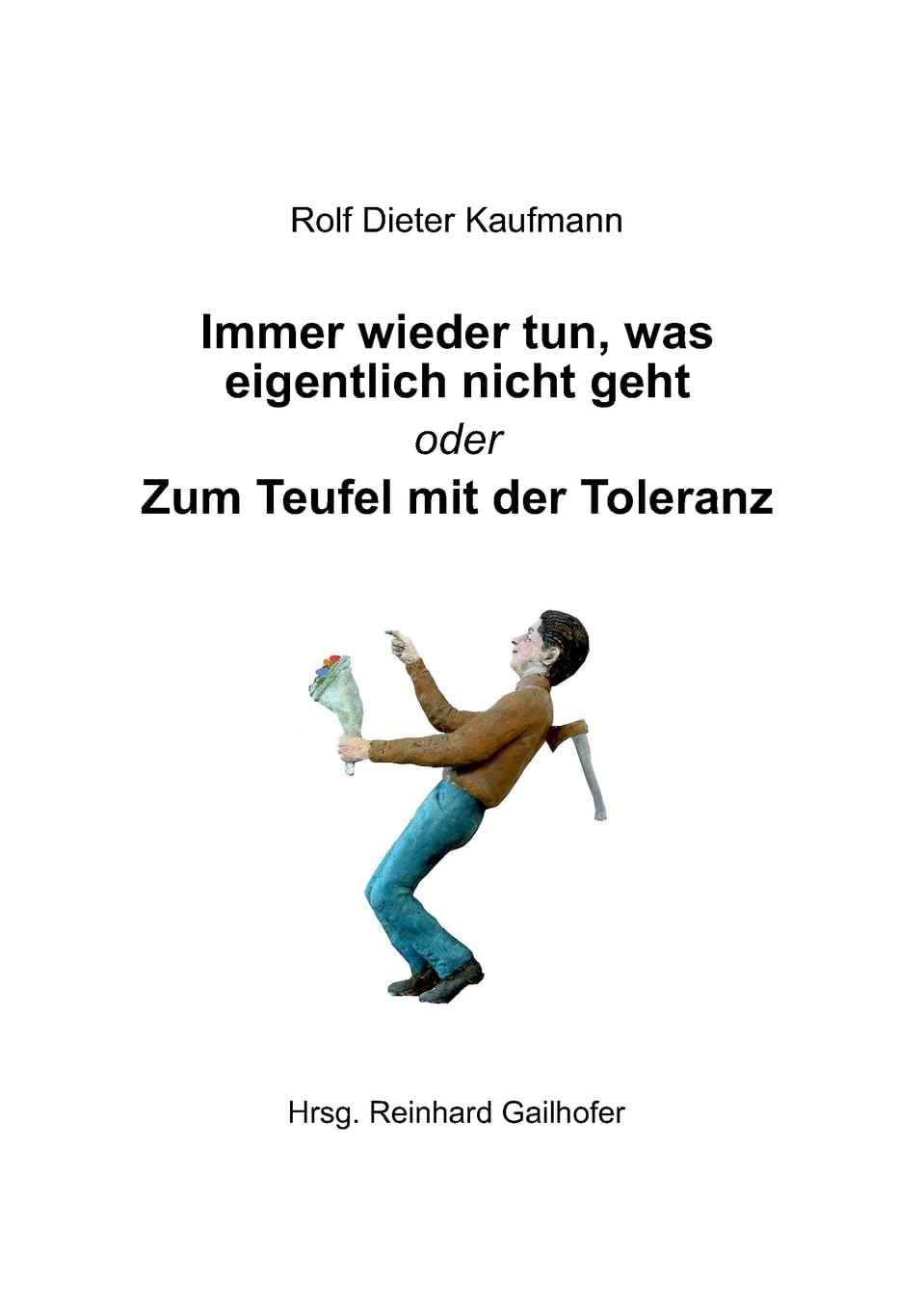 Immer wieder tun, was eigentlich nicht geht Contemporary literature