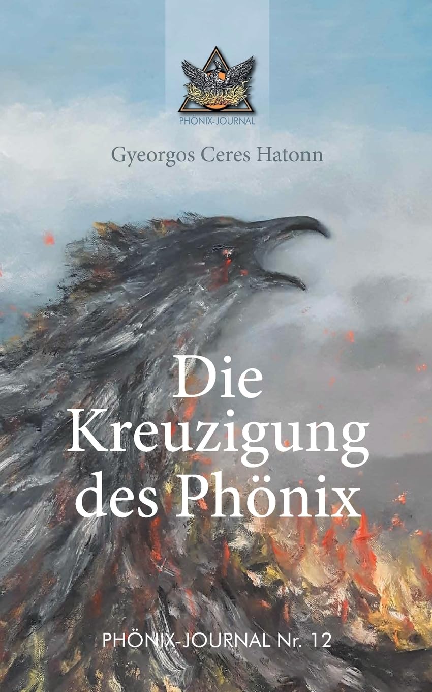Die Kreuzigung des Phönix Politics & History