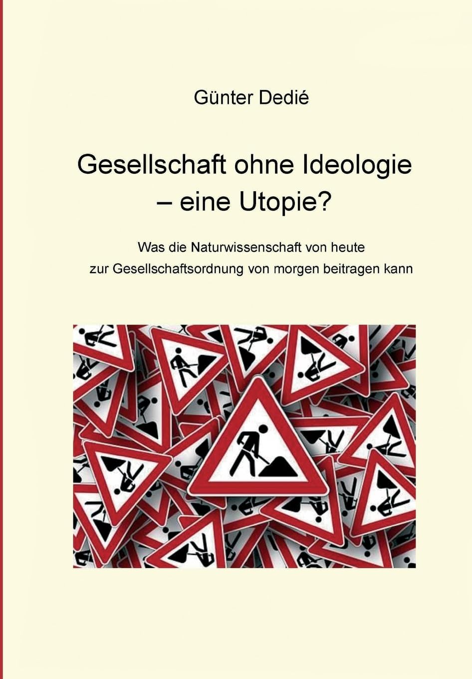Gesellschaft ohne Ideologie - eine Utopie? book