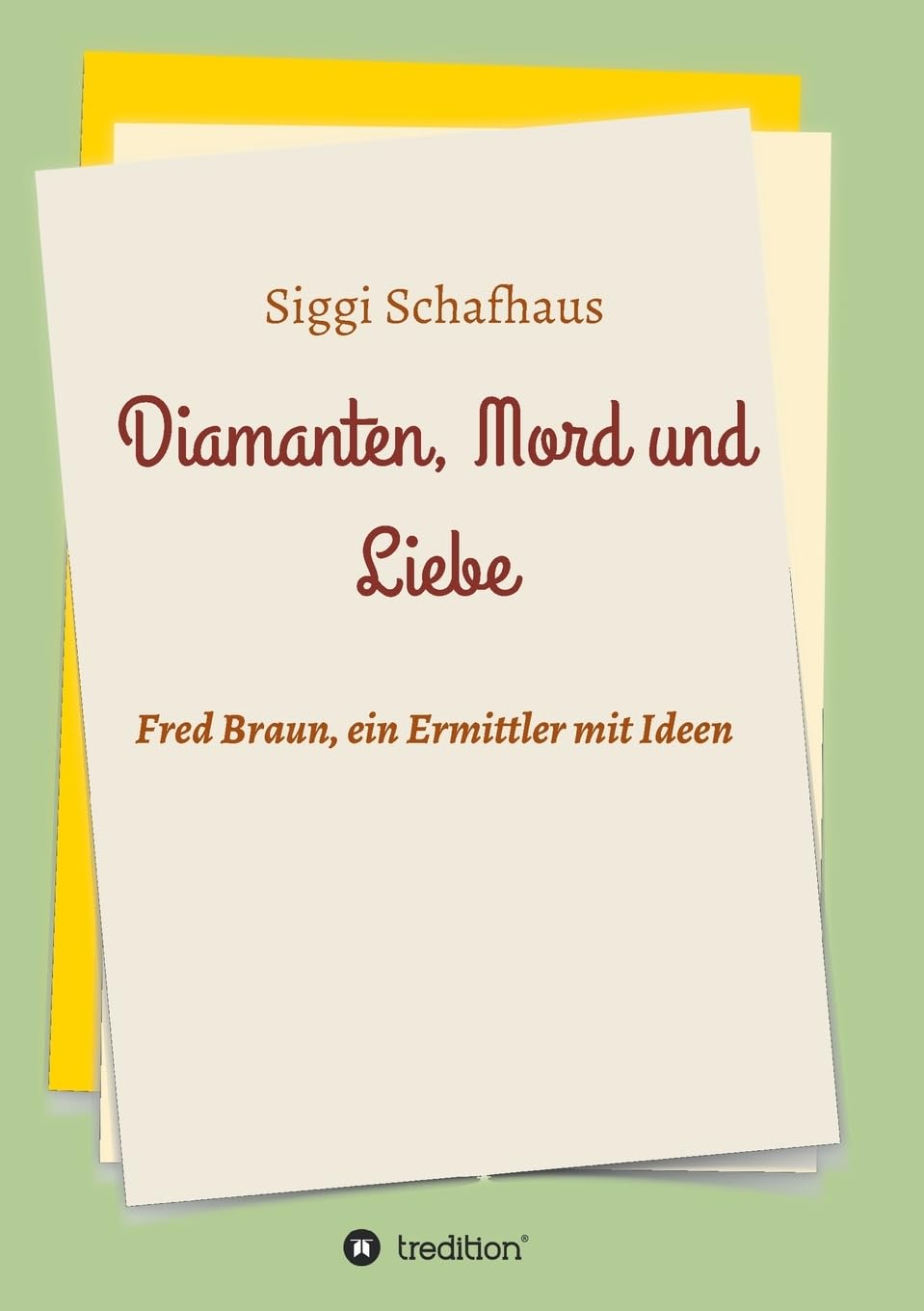 Diamanten, Mord und Liebe: Kommissar Braun ermittelt unkonventionell Action & Adventure