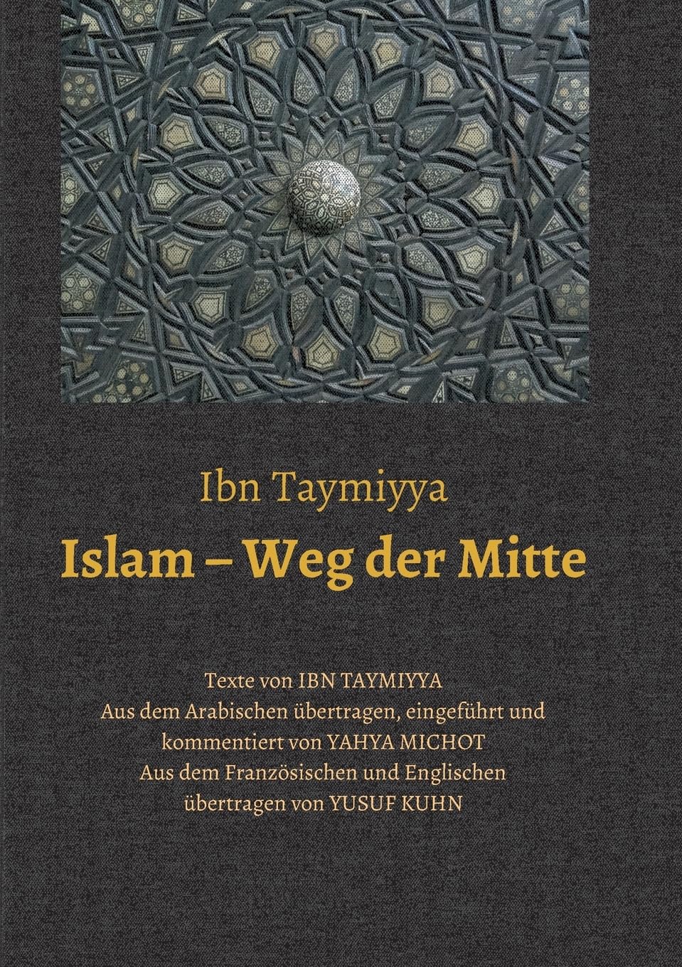 Islam - Weg der Mitte Religion & Esotericism