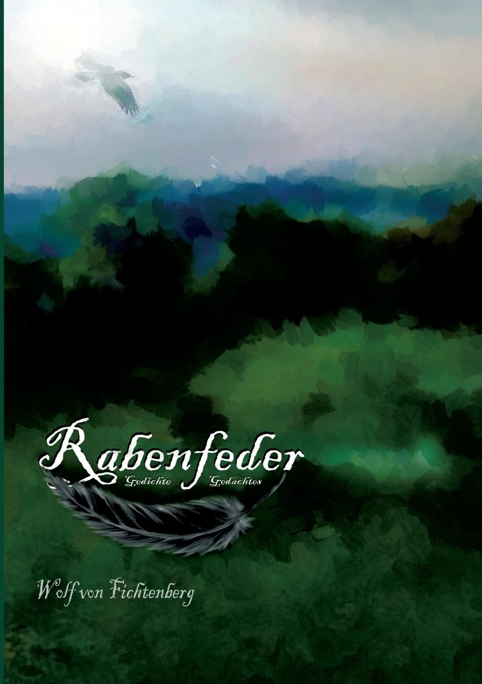 Rabenfeder: Gedichte-Gedachtes Poetry