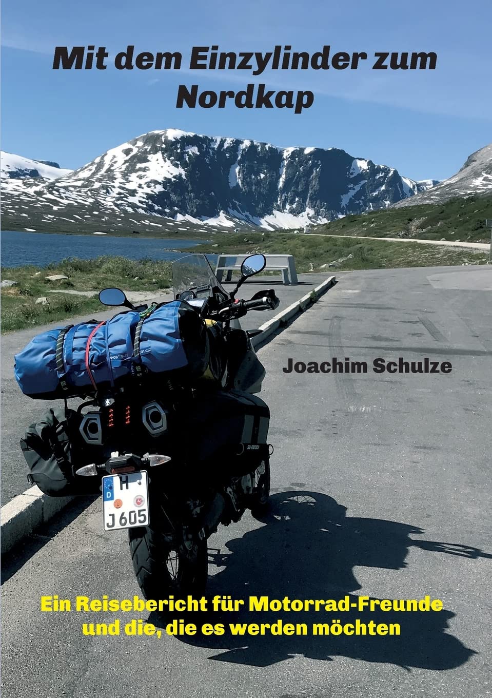 Mit dem Einzylinder zum Nordkap: Ein Reisebericht für Motorrad-Freunde und die, die es werden möchten Leisure, Home & Garden