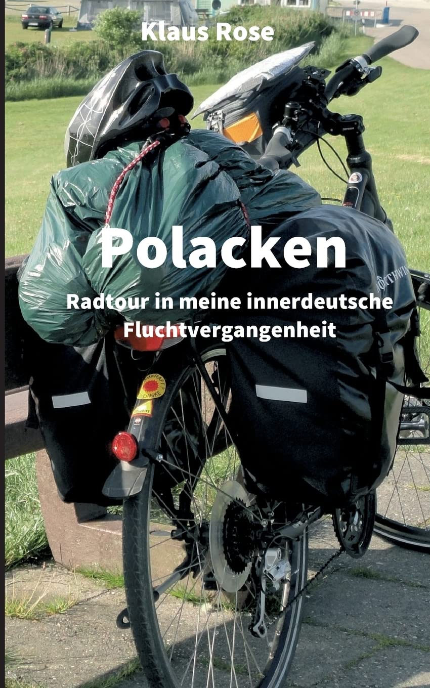Polacken: Radtour in meine innerdeutsche Fluchtvergangenheit Leisure, Home & Garden