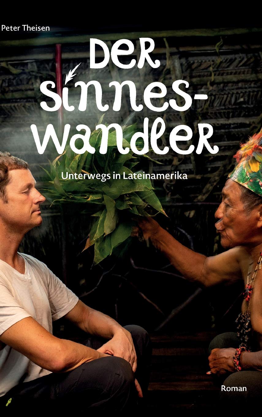 Der Sinneswandler: Unterwegs in Lateinamerika Contemporary literature