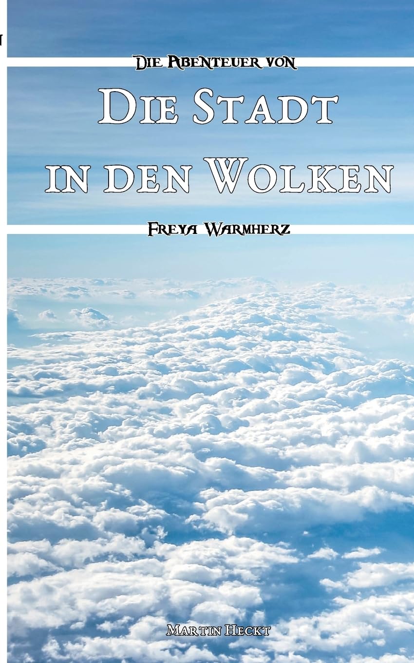 Die Stadt in den Wolken: Die Abenteuer von Freya Warmherz (2) Contemporary literature
