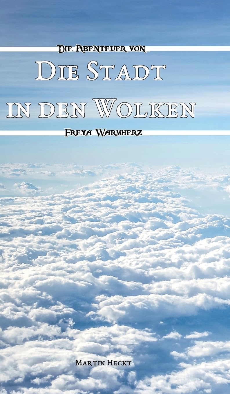 Die Stadt in den Wolken: Die Abenteuer von Freya Warmherz (2) Contemporary literature