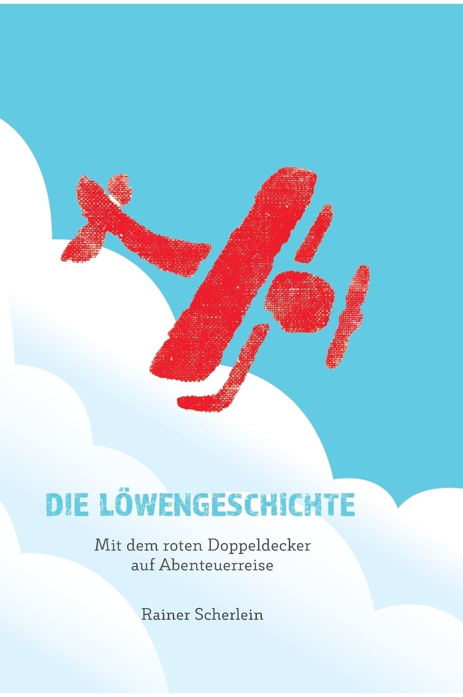 Die Löwengeschichte - Mit dem roten Doppeldecker auf Abenteuerreise Contemporary literature