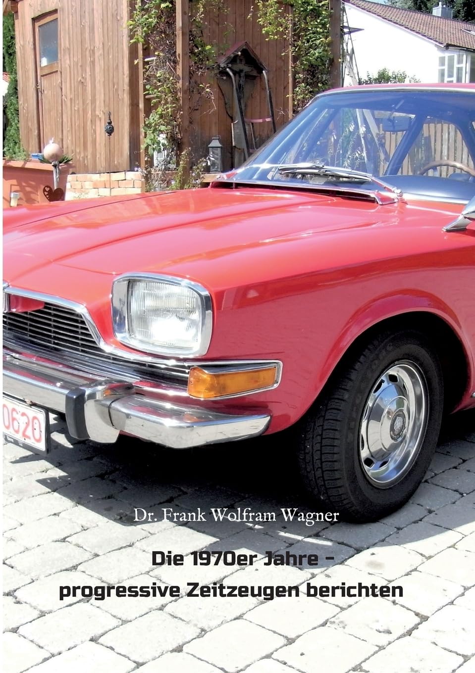 Die 1970er Jahre - progressive Zeitzeugen berichten Politics & History