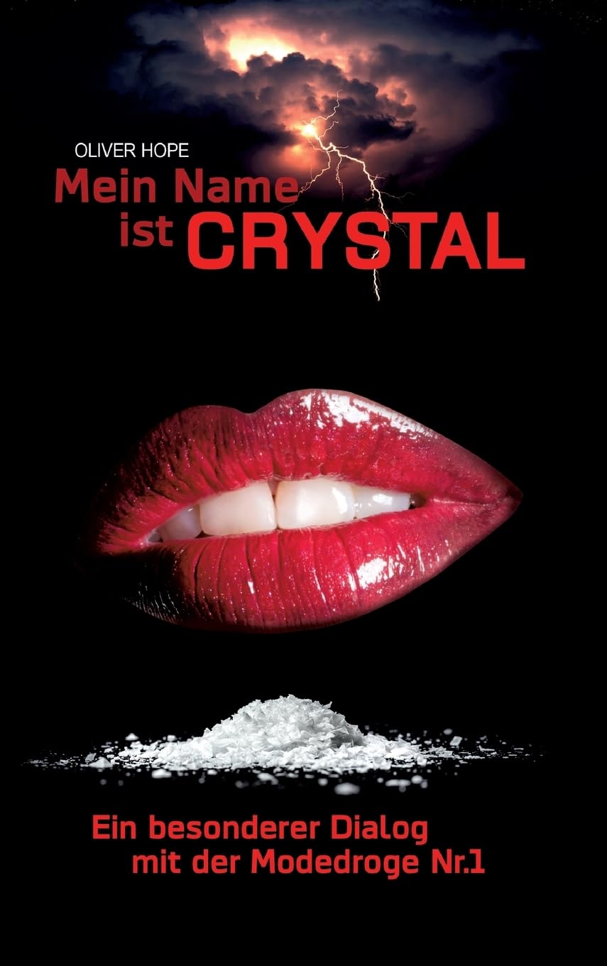Mein Name ist Crystal: Ein besonderer Dialog mit der Modedroge Nr. 1 Contemporary literature
