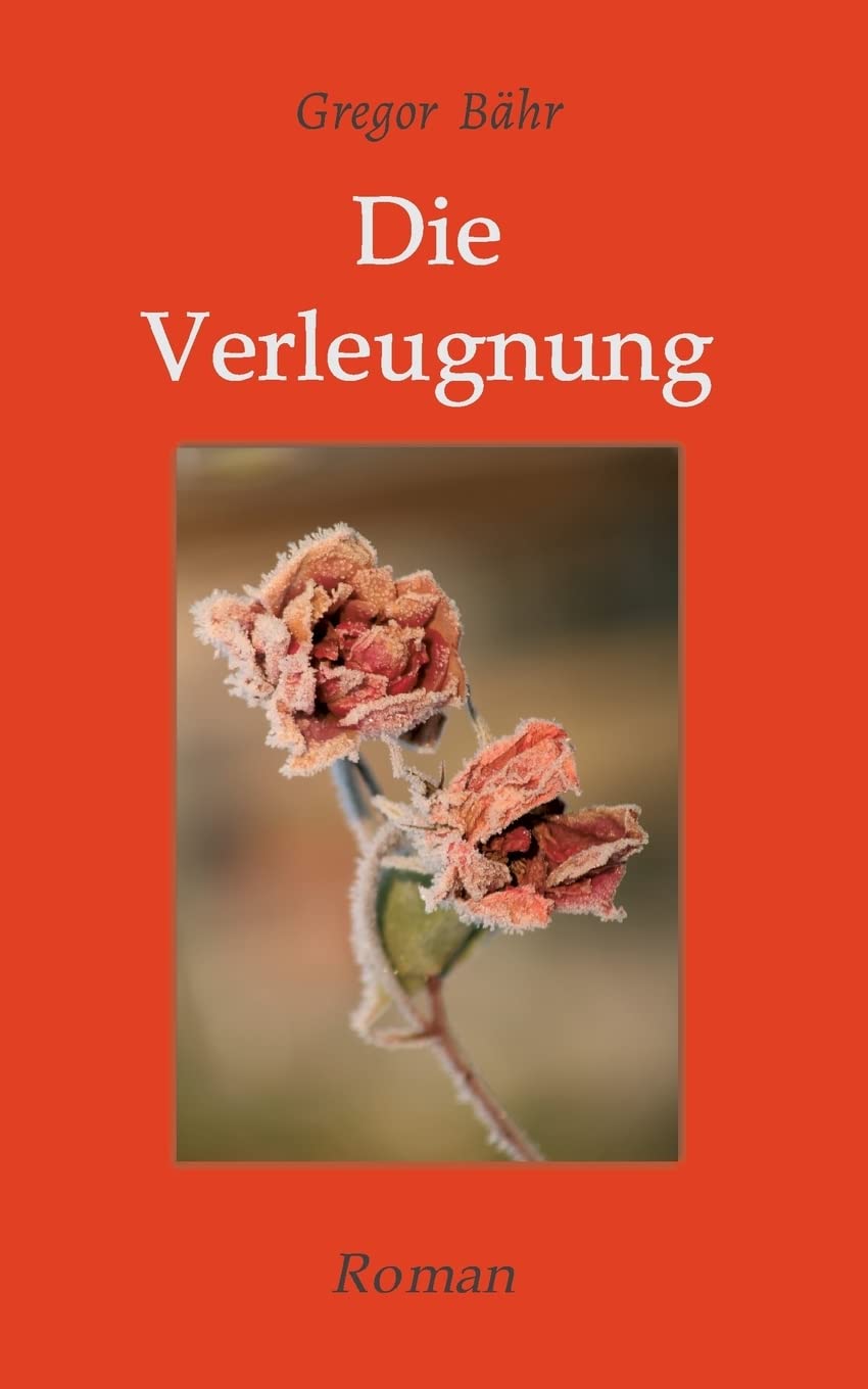 Die Verleugnung: Roman Contemporary literature