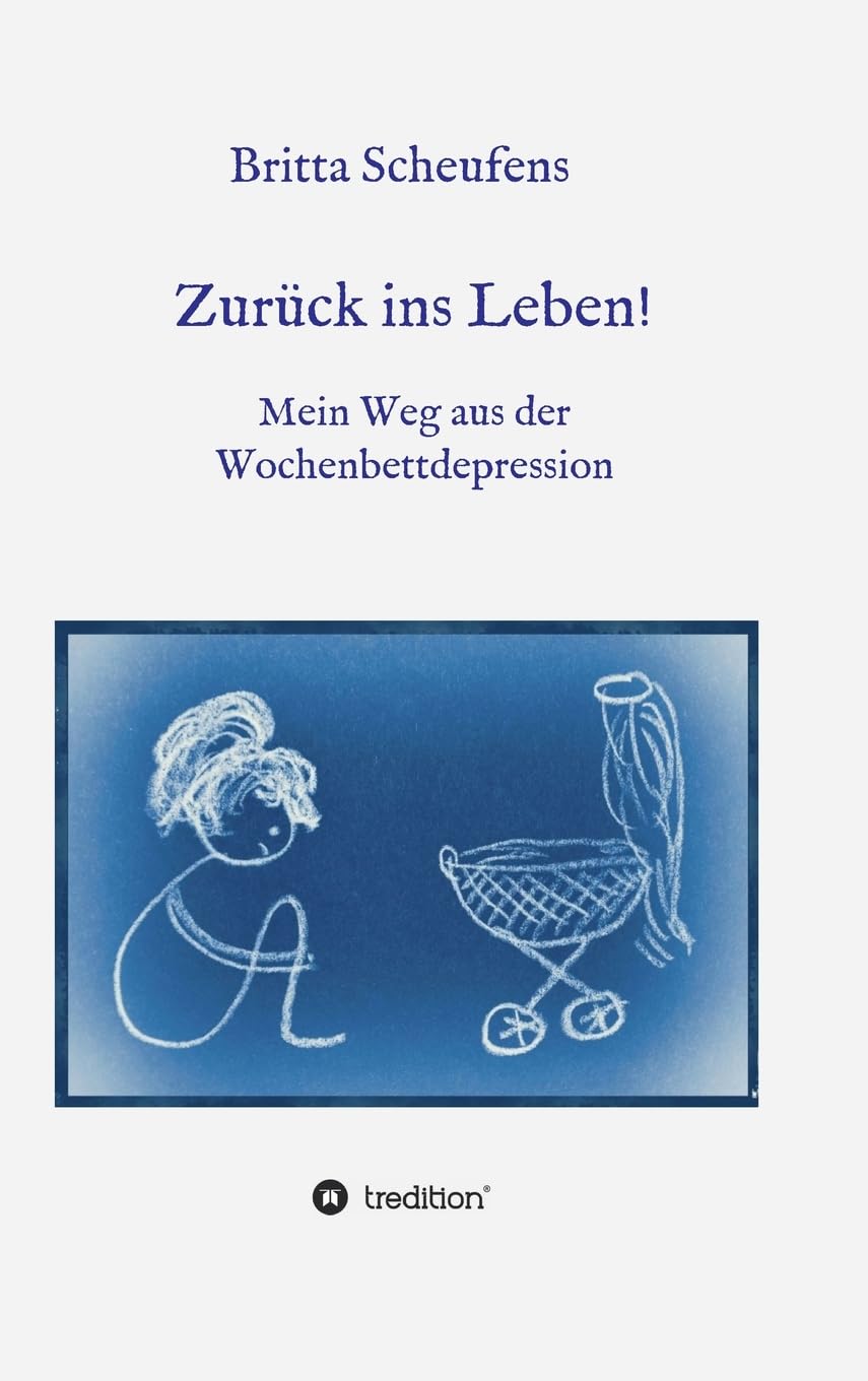 Zurück ins Leben! - Mein Weg aus der Wochenbettdepression Memories