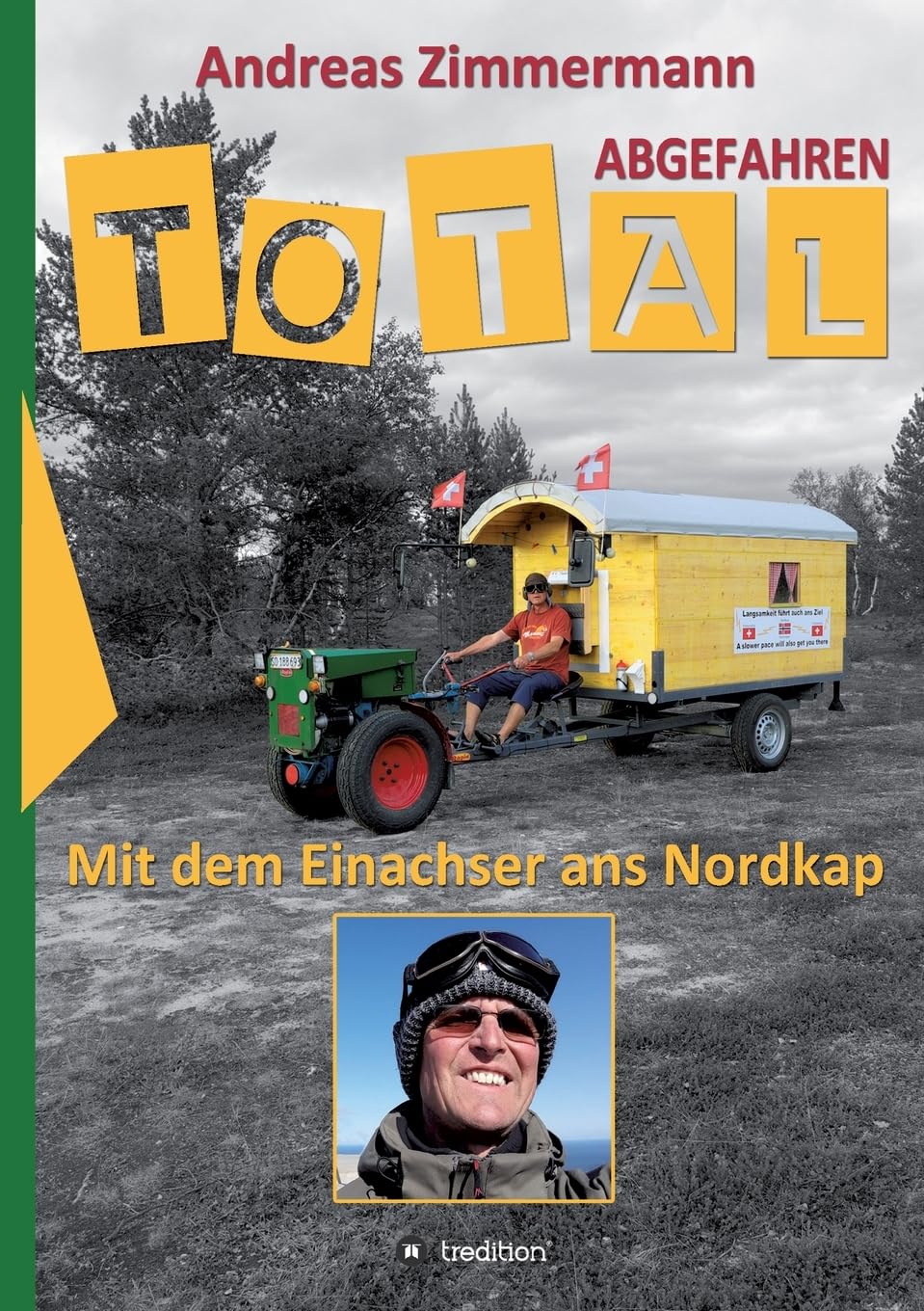 Total abgefahren - Mit dem Einachser ans Nordkap book