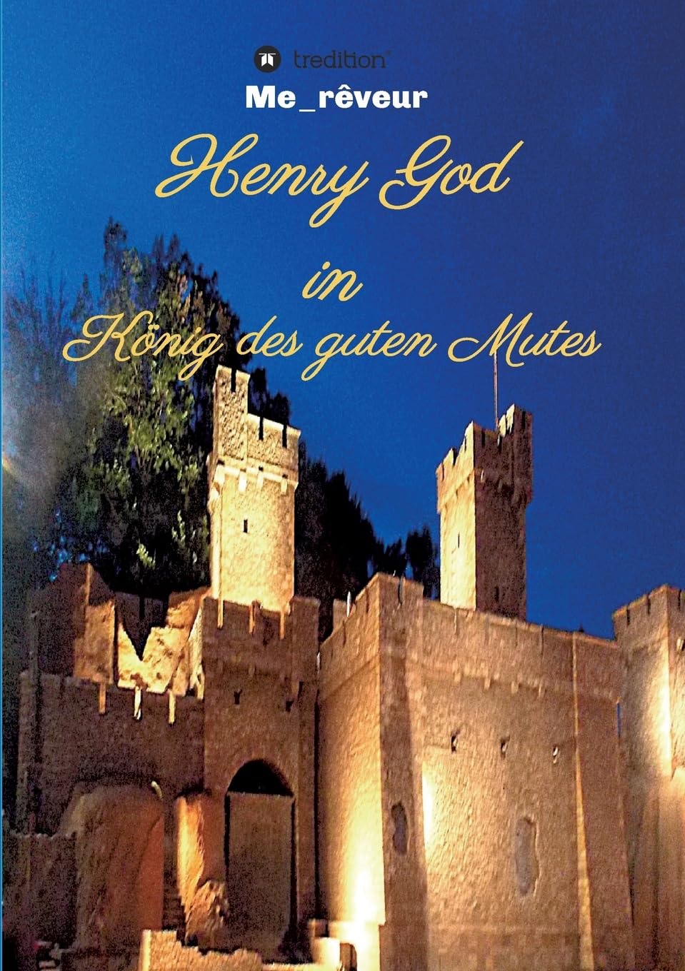 Henry God in König des guten Mutes Novels & Short Stories