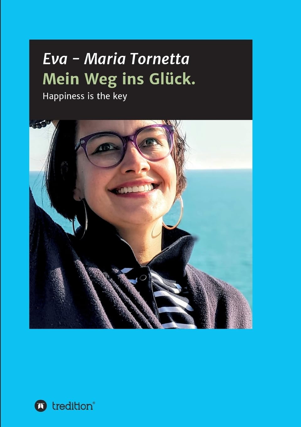 Mein Weg ins Glück: Happiness is the key Memories