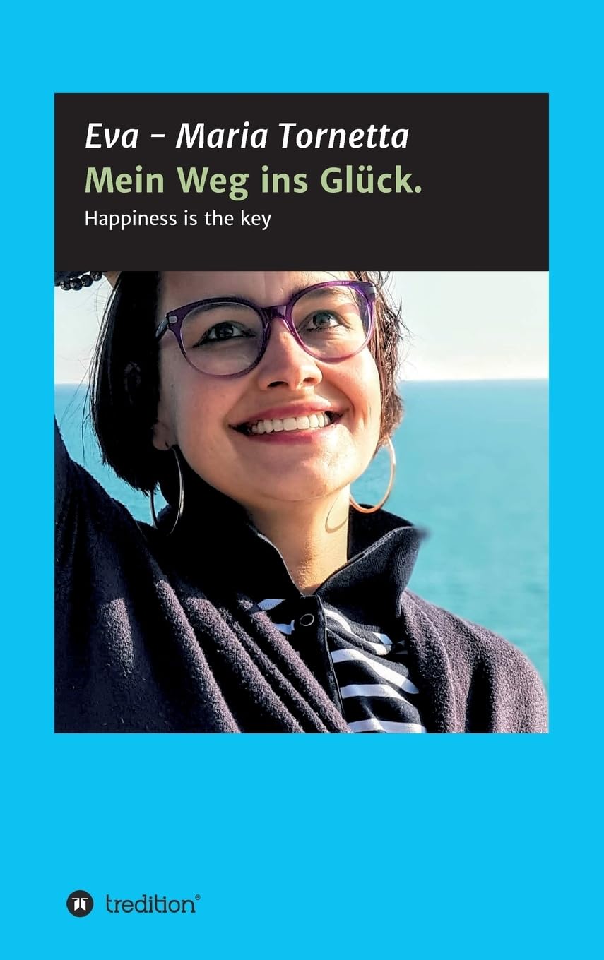Mein Weg ins Glück: Happiness is the key Memories