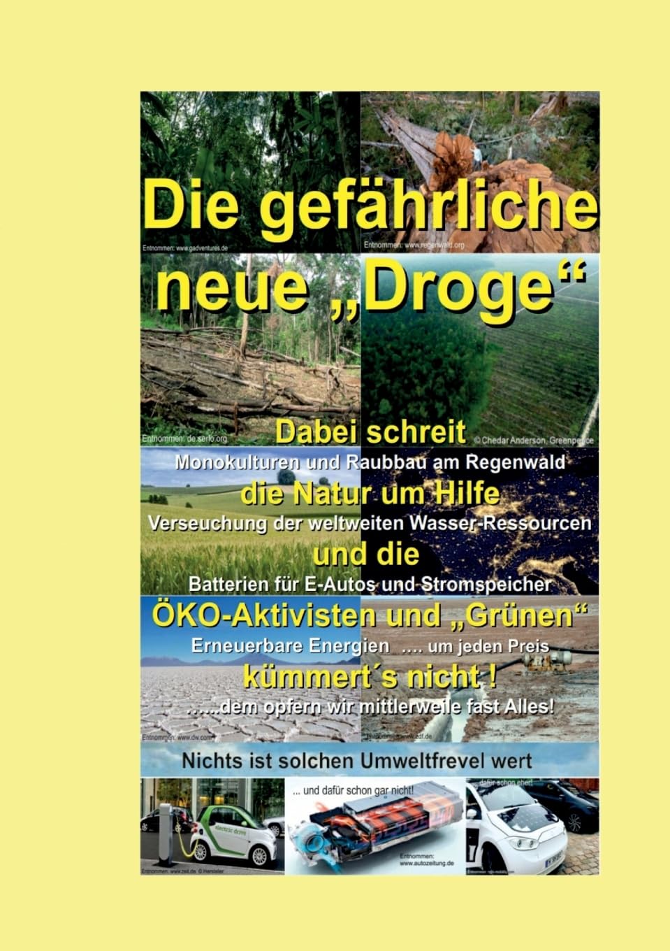 Die gefährliche neue "Droge": Dabei schreit die Natur um Hilfe und die ÖKO-Aktivisten und "Grünen" kümmert´s nicht Books