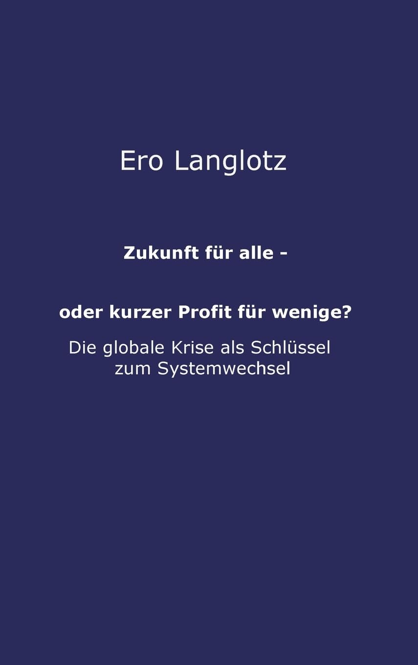 Zukunft für alle - oder kurzer Profit für wenige? book