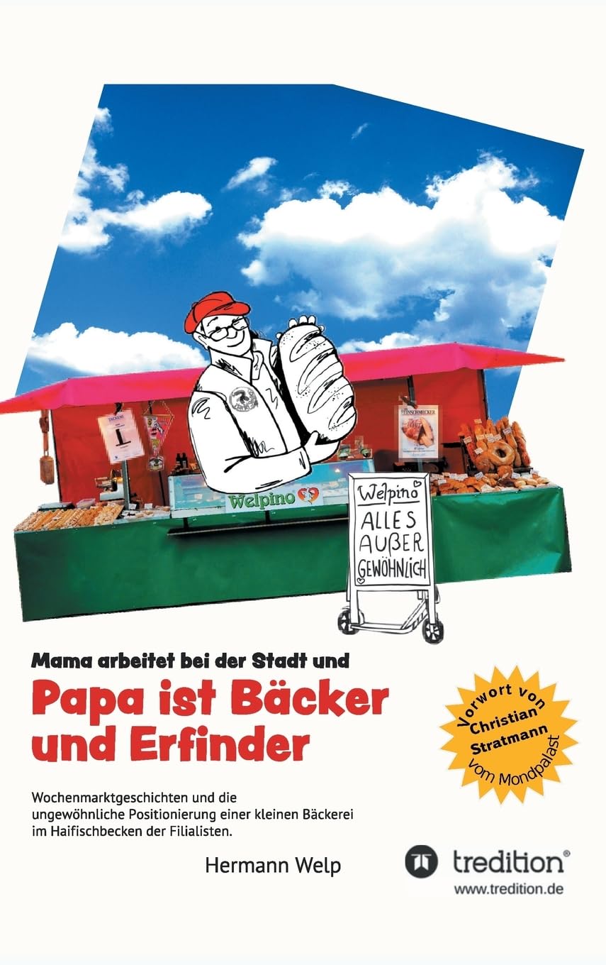Papa ist Bäcker und Erfinder: Mama arbeitet bei der Stadt Memories