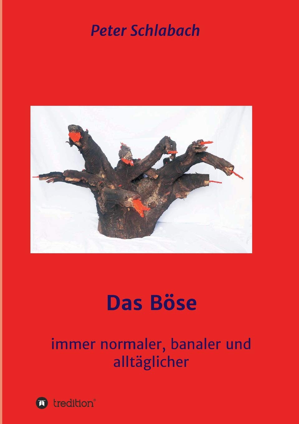 Das Böse: immer normaler, banaler und alltäglicher book