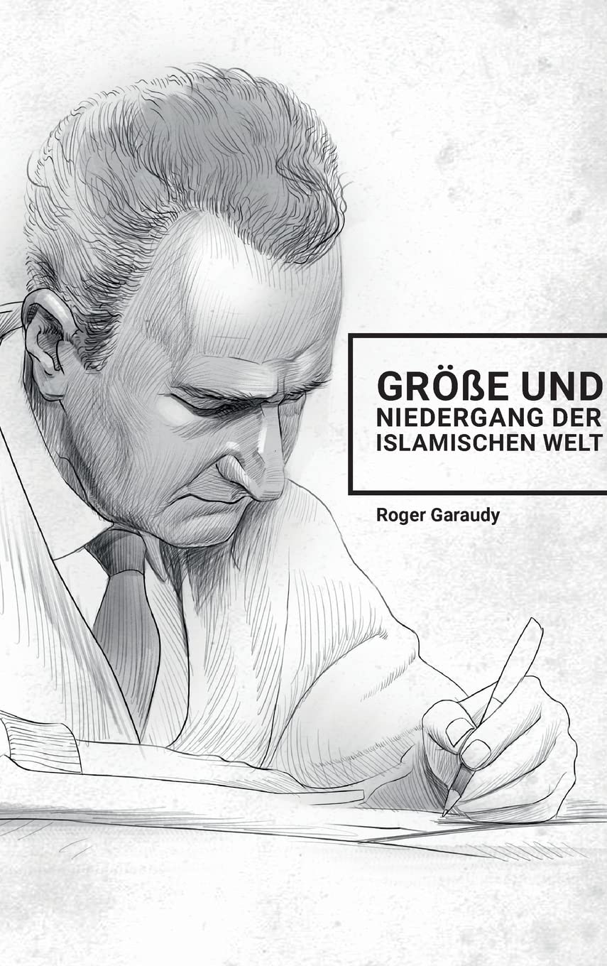 Roger Garaudy - Größe und Niedergang der islamischen Welt Philosophy