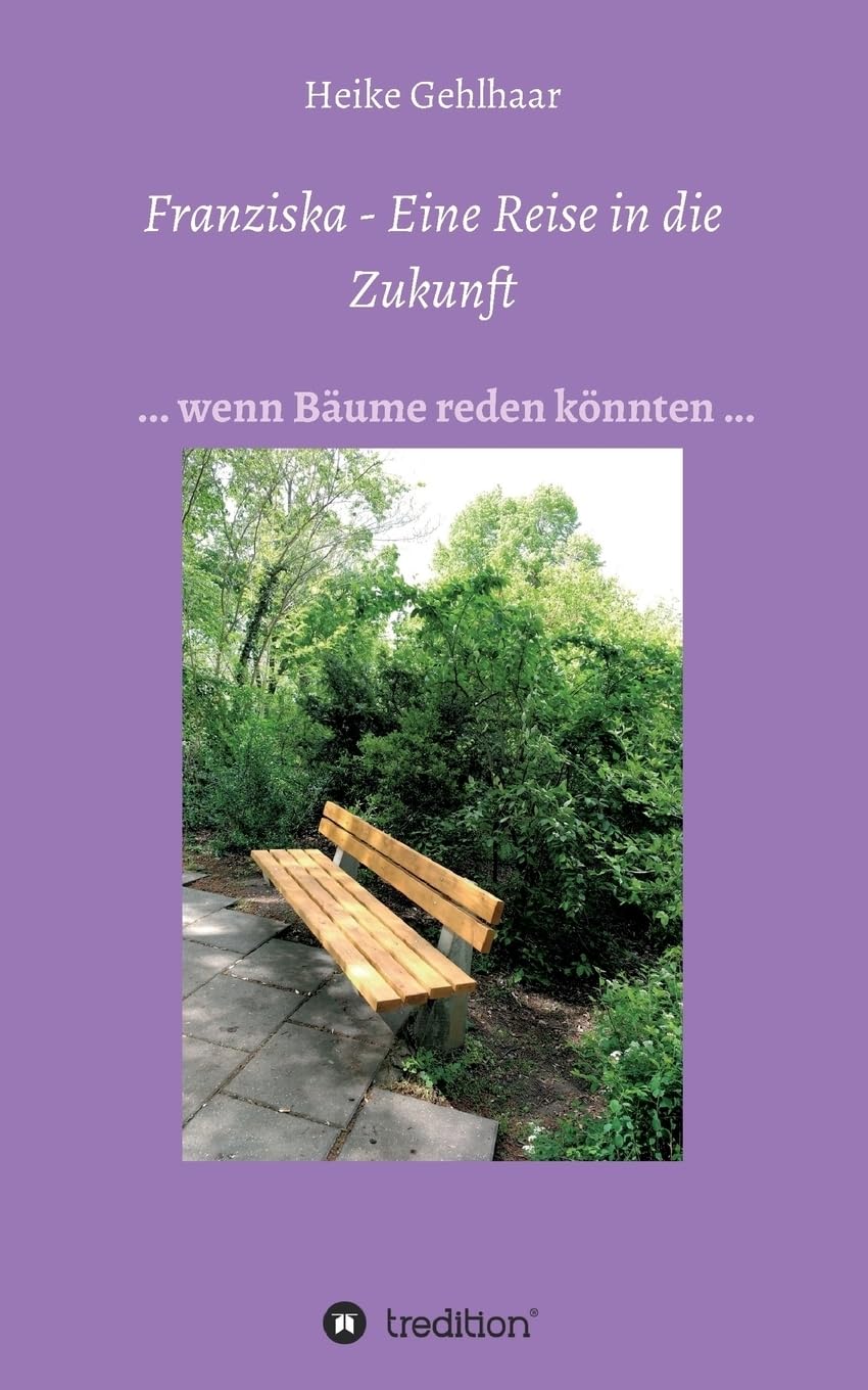 Franziska - Eine Reise in die Zukunft Contemporary literature