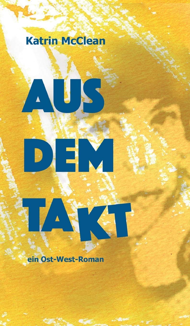 Aus dem Takt - ein Ost-West-Roman book