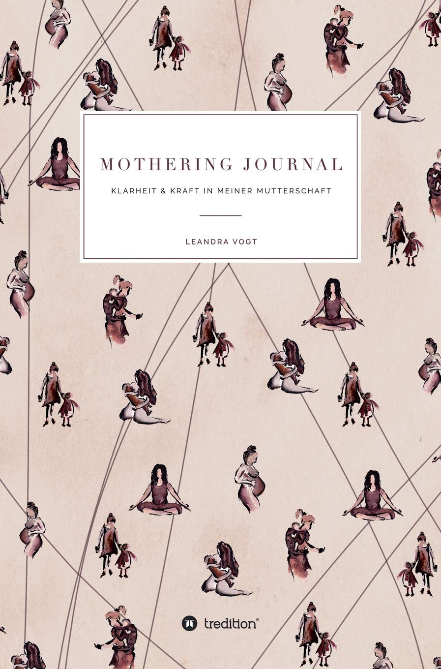 Mothering Journal: Klarheit & Kraft in meiner Mutterschaft Parents & Children